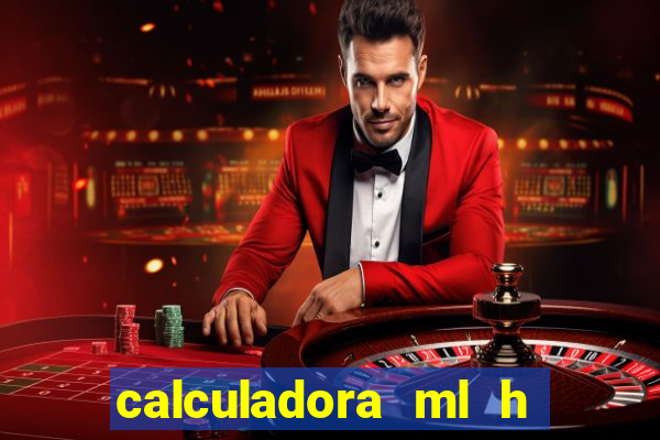 calculadora ml h para mcg kg min